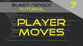 Minecraft Bukkit/Spigot Plugin Tutorial #7 : PlayerMoveEvent