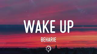 Beharie - Wake Up (Lyrics)