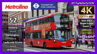 [Metroline Travel] 52 ~ Victoria Station ➝ Willesden, Pound Lane【4K UW】