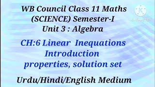 Unit 3,CH:-6 Linear Inequations ll Introduction,  Properties etc ll WB Council Class XI Maths