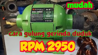 cara gulung ulang gerinda duduk NANKAI RPM 2950,250 WATT