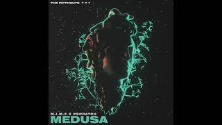 M.I.M.E x 2Scratch - Medusa (The Fifth Guys Remix)