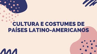 Cultura e costumes de países latino-americanos