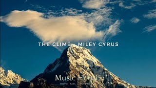 The Climb - Miley Cyrus | Lirik