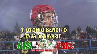 OTONIO BENDITO DE DESTRUCTORES CON LEYVA DE NAYARIT EN JICAMAS GUANAJUATO 2022