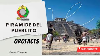 El Pueblito: Misterios y Maravillas de su Pirámide Ancestral