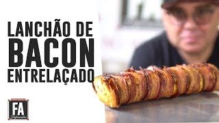 LANCHÃO DE BACON ENTRELAÇADO