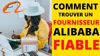 COMMENT TROUVER UN BON FOURNISSEUR OU LE FOURNISSEUR IDEAL SUR ALIBABA