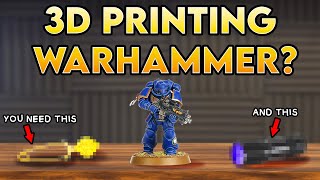 How 3D Printing Warhammer Costs More Than You Think