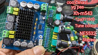 MAKIN MANTAP XH-M543 TPA3116D2 120WX2 DITAMBAH TUNE CONTROL NE555 JOSSS