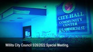 Willits City Council Special Meeting 5/26/2022 Audio Meeting Only.