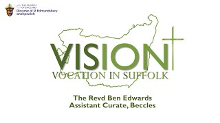 Vocation in Suffolk with the Revd Ben Edwards