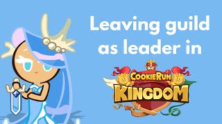 How to leave a guild as the leader in Cookie Run Kingdom