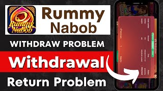 rummy nabob withdrawal problem | rummy nabob withdraw returned problem | rummy nabob withdrawal 2023