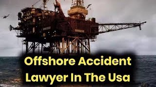 how to offshore accident lawyer How to offshore accident lawyer latest