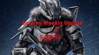 Destiny Weekly Update 5-15-15