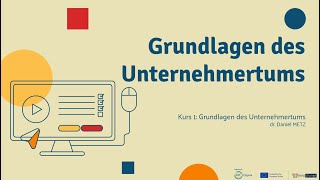 Fundamente de Antreprenoriat | Curs 1 - Introducere in Antreprenoriat si Inovare (lb germana)