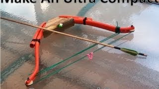 Make An Ultra Compact Compound Bow Very POWERFULL