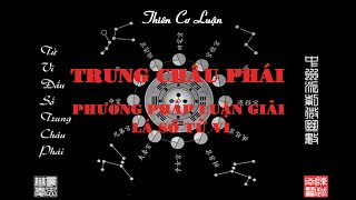 TRUNG CHÂU PHÁI - PHƯƠNG PHÁP LUẬN GIẢI LÁ SỐ TỬ VI