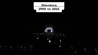 Discoteca 1990 vs 2024