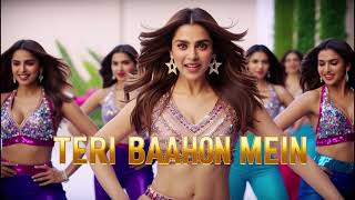 Teri Baahon Mein   | New Item Song | Item Song 2024 | Bollywood Songs | Hits Romantics Songs