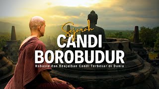 Borobudur : Rahasia dan Keajaiban Candi Terbesar di Dunia ❗