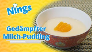 Nings Küchenquickie: Gedämpfter Milchpudding