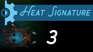 My Kingdom for a Crash | Heat Signature | 3