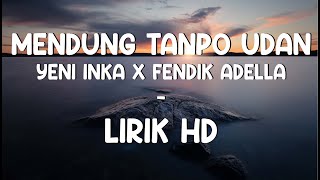 Mendung Tanpo Udan – Yeni Inka x Fendik Adella | Koplo Version Lirik HD