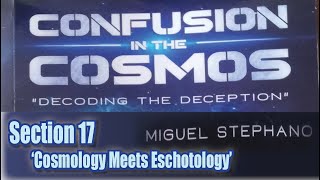 Confusion in the Cosmos (audiobook) ~ Section 17b ~ "Cosmology Meets Eschatology"