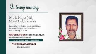 M.J Raju  (49) Moozhikkal , Karamala || Funeral Live