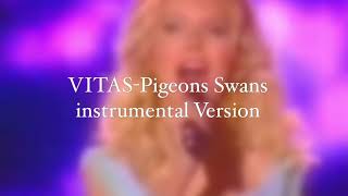 VITAS - Pigeons Swans Instrumental Version (Isolated)