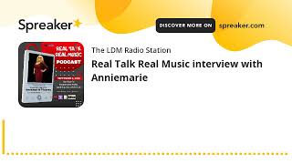 Real Talk Real Music interview with Anniemarie