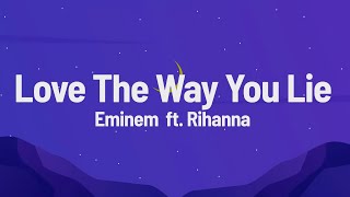 Eminem - Love The Way You Lie (Lyrics) ft. Rihanna