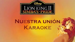 Nuestra unión | El Rey León 2 | Karaoke🦁🌱