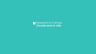 Respiración en 3 tiempos - Escuela para la vida