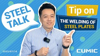 Steel Talk | Tips on The Welding of Steel Plate