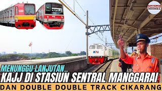 Kapan Lanjut ? STASIUN SENTRAL MANGGARAI KAJJ & DOUBLE DOUBLE TRACK Sampai CIKARANG