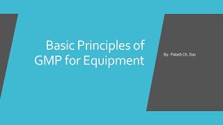 Basic Principles of GMP for Equipment