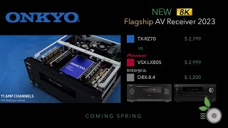 Onkyo new  Flagship TX-RZ70 11.2 8K AV Receiver vs Integra DRX-8.4, Pioneer ELITE VSX-LX805 + range