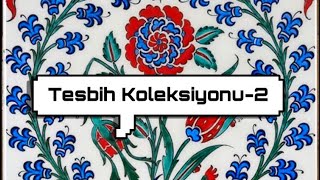 Koleksiyonunda Bu Tespihler Yoksa Sen Koleksiyoner Değilsin