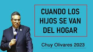 Chuy olivares 2023 - Cuando Los Hijos Se Van Del Hogar