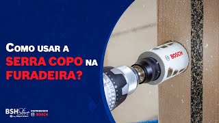 Como usar a Serra Copo na Furadeira?