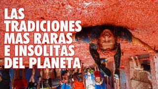 LAS TRADICIONES MÁS EXTRAÑAS DEL MUNDO