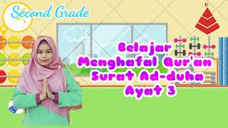 Belajar Menghafal Qur'an Surat Ad-duha Ayat 3