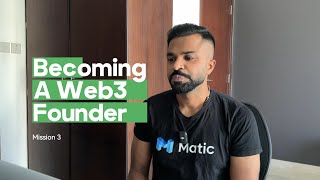 Mission 3: Becoming a Web3 Founder