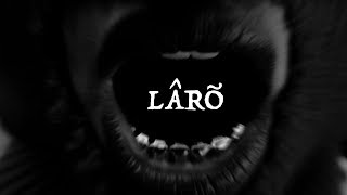 LARO — Mirage (music video)