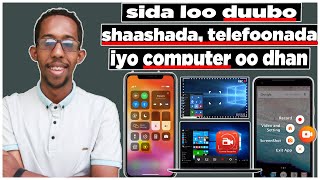 Sidee Loo Duuba Shaashada Computerka iyo Telefoonada Android iyo Iphone. Hal Muuqal Ku Baro Dhamaan