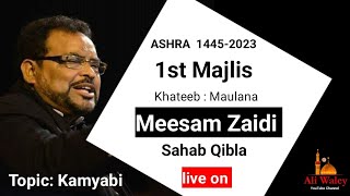 🔴Live Maulana meesam zaidi | 1st Majlis Ashra 2023 | #Kamyabi | Imam bada Agha Baqar Lucknow