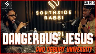 Southside Rabbi: S5 E10: "Dangerous Jesus" drops March 7th!!